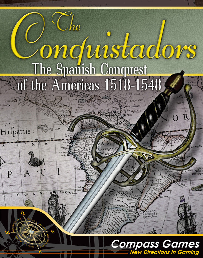 The Conquistadors The Spanish Conquest of the Americas 1518-1548