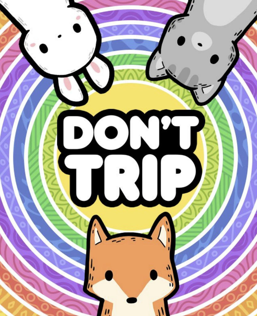 PREORDER Dont Trip