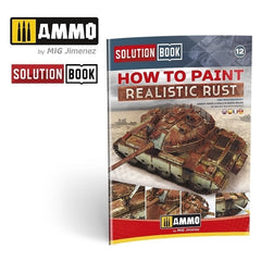 PREORDER Ammo by MIG - Book - How To Paint Realistic Rust Solution Book 12