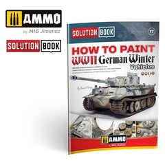 PREORDER Ammo by MIG - Book - Solution Book 17 - How To Paint Wwii German Winter Vehicles