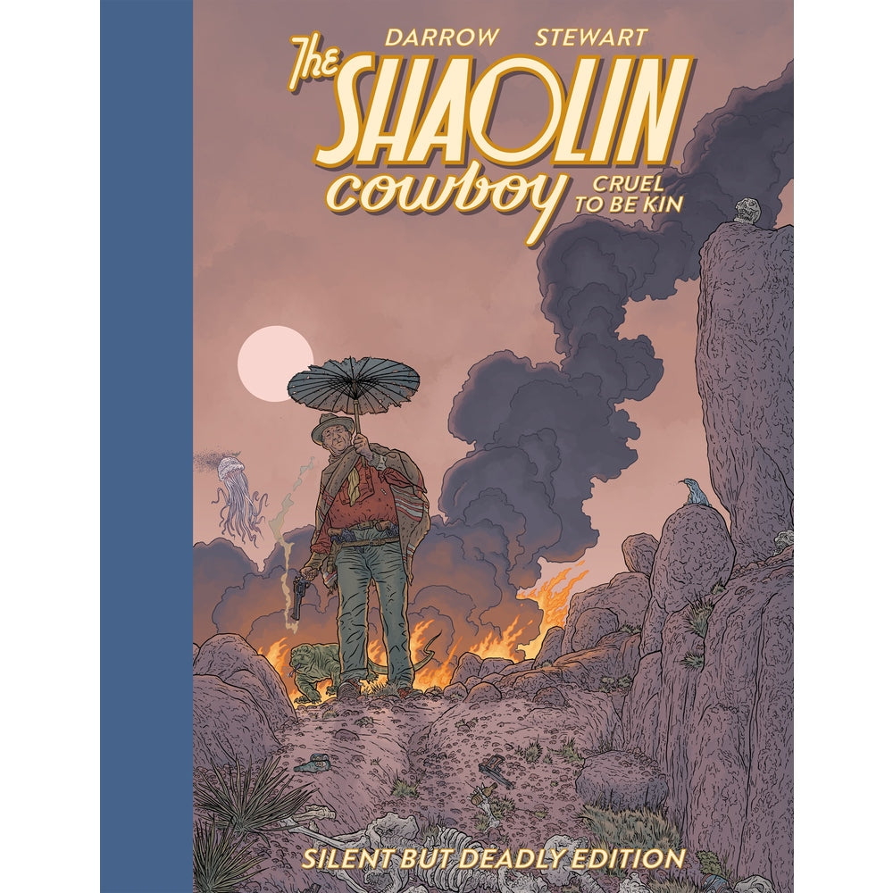 PREORDER Shaolin Cowboy: Cruel to Be Kin--Silent but Deadly Edition