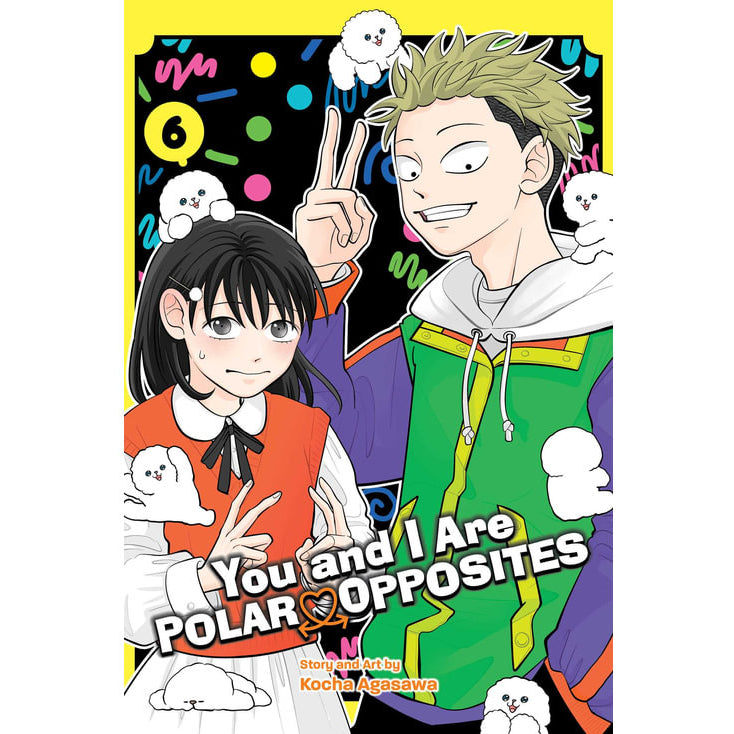 PREORDER You and I Are Polar Opposites; Vol. 6