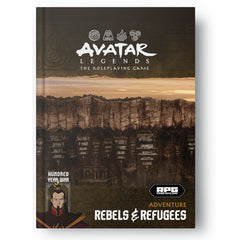 Avatar Legends RPG - Rebels & Refugees Quickstart
