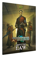 Wyrd Games: Through the Breach: Above the Law