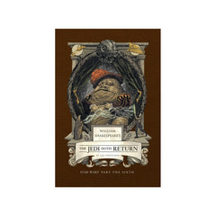 William Shakespeares The Jedi Doth Return: Star Wars Part the Sixth