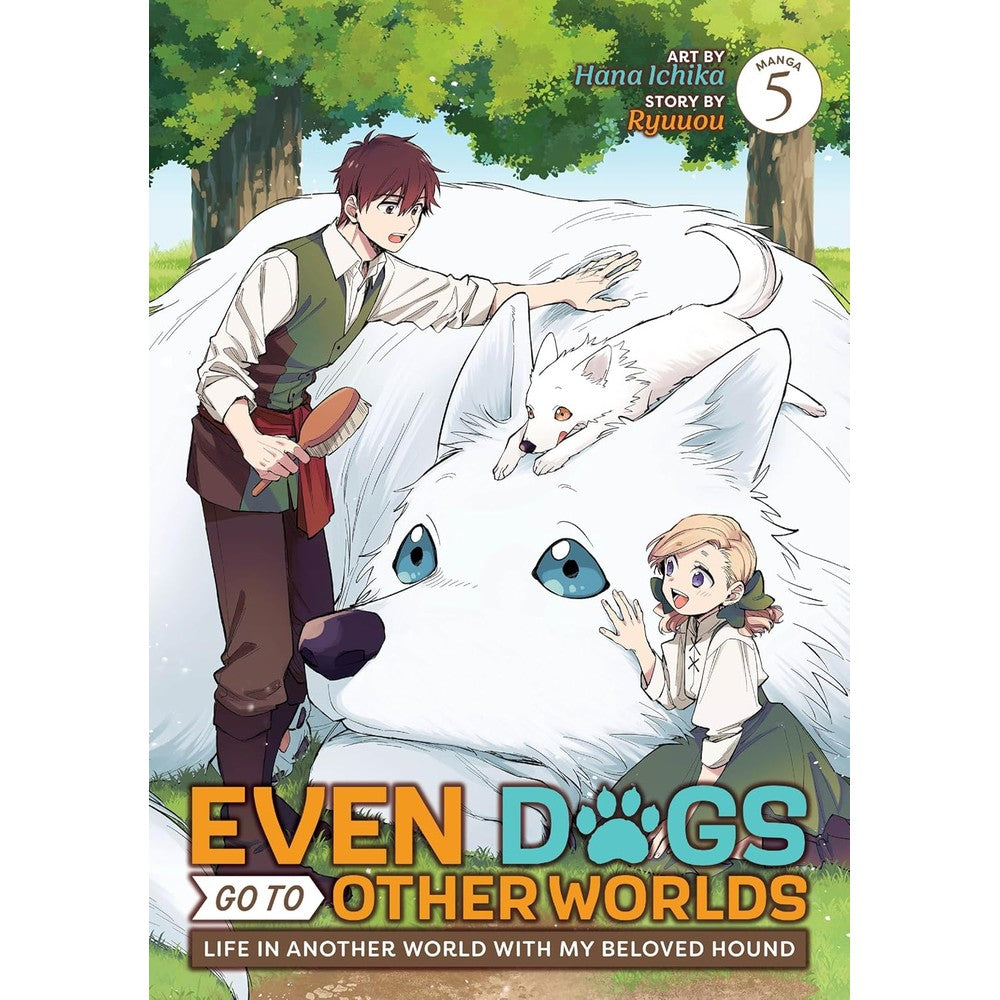 PREORDER Even Dogs Go To Other Worlds: Life In Another World With My Beloved Hound (Manga) Vol. 5
