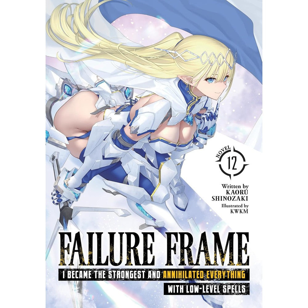 PREORDER Failure Frame (Light Novel) Vol. 12