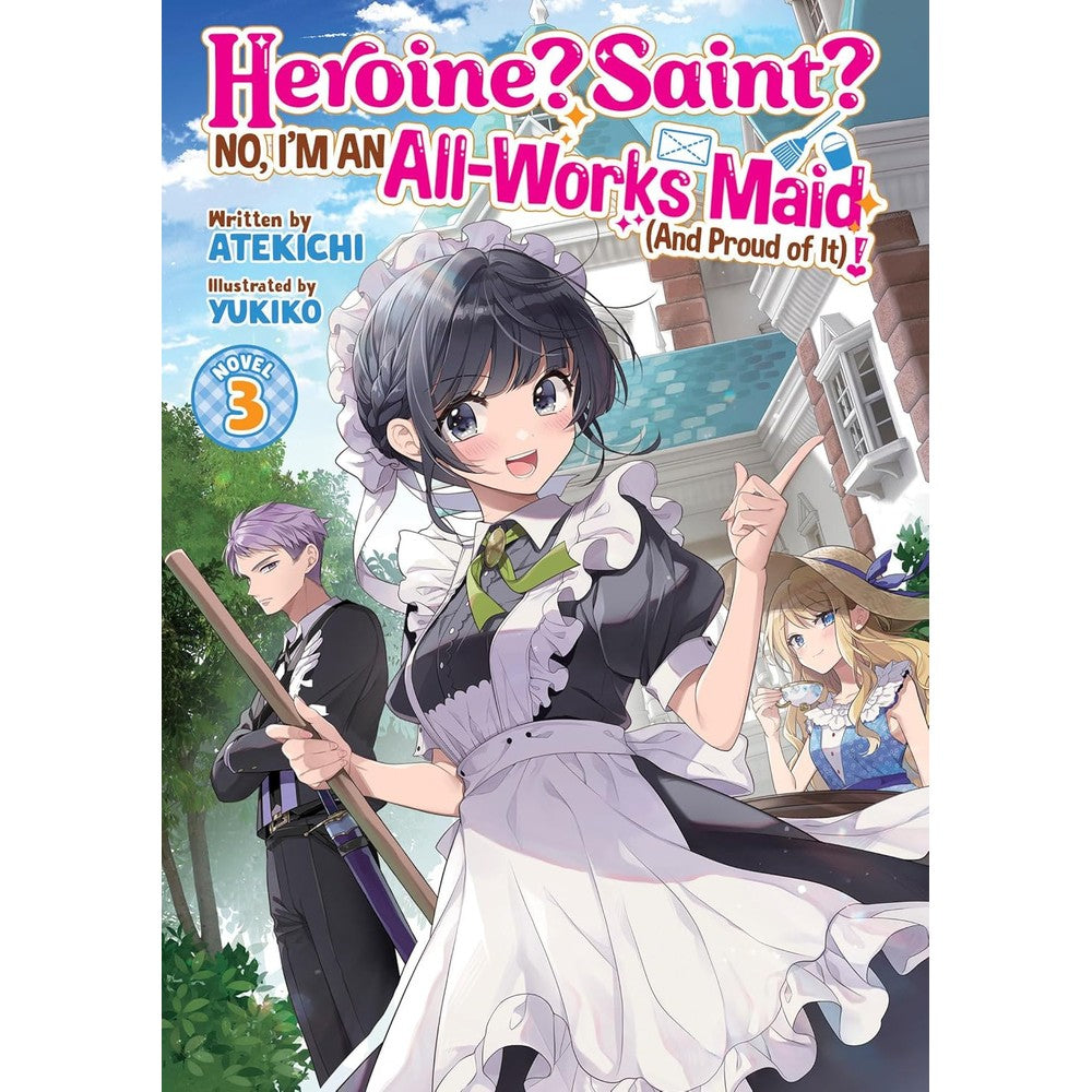 PREORDER Heroine? Saint? No; IM An All-Works Maid (And Proud Of It)! (Light Novel) Vol. 3