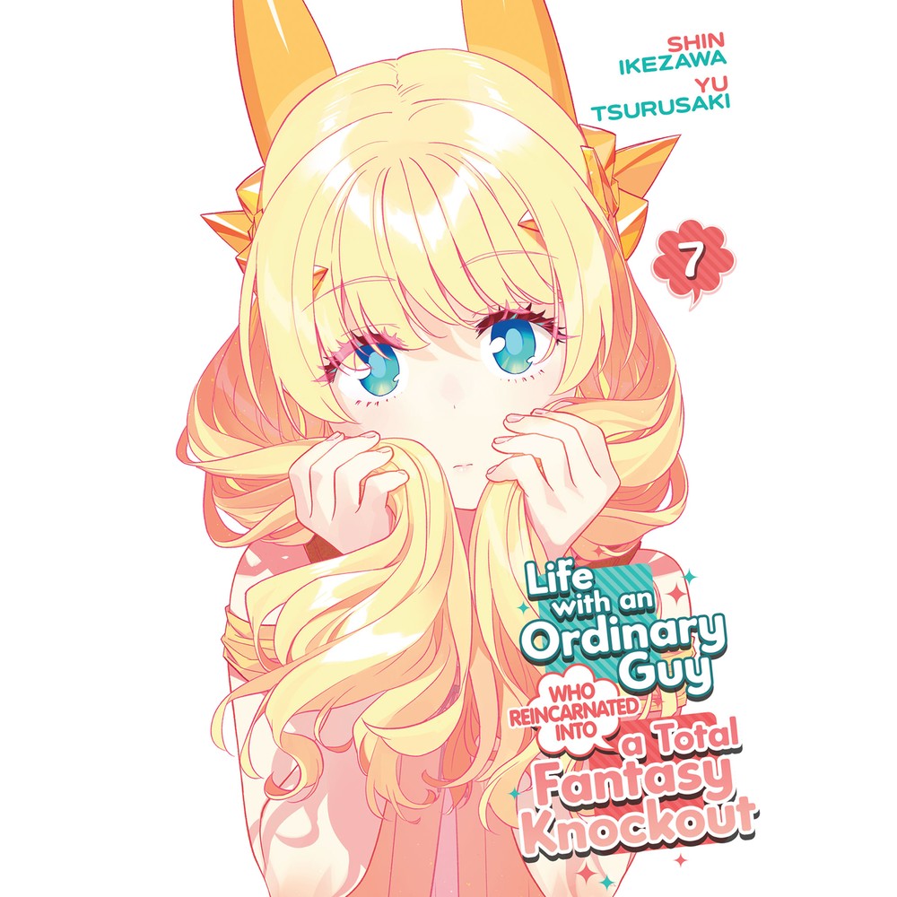 PREORDER Life With An Ordinary Guy Who Reincarnated Into A Total Fantasy Knockout Vol. 7
