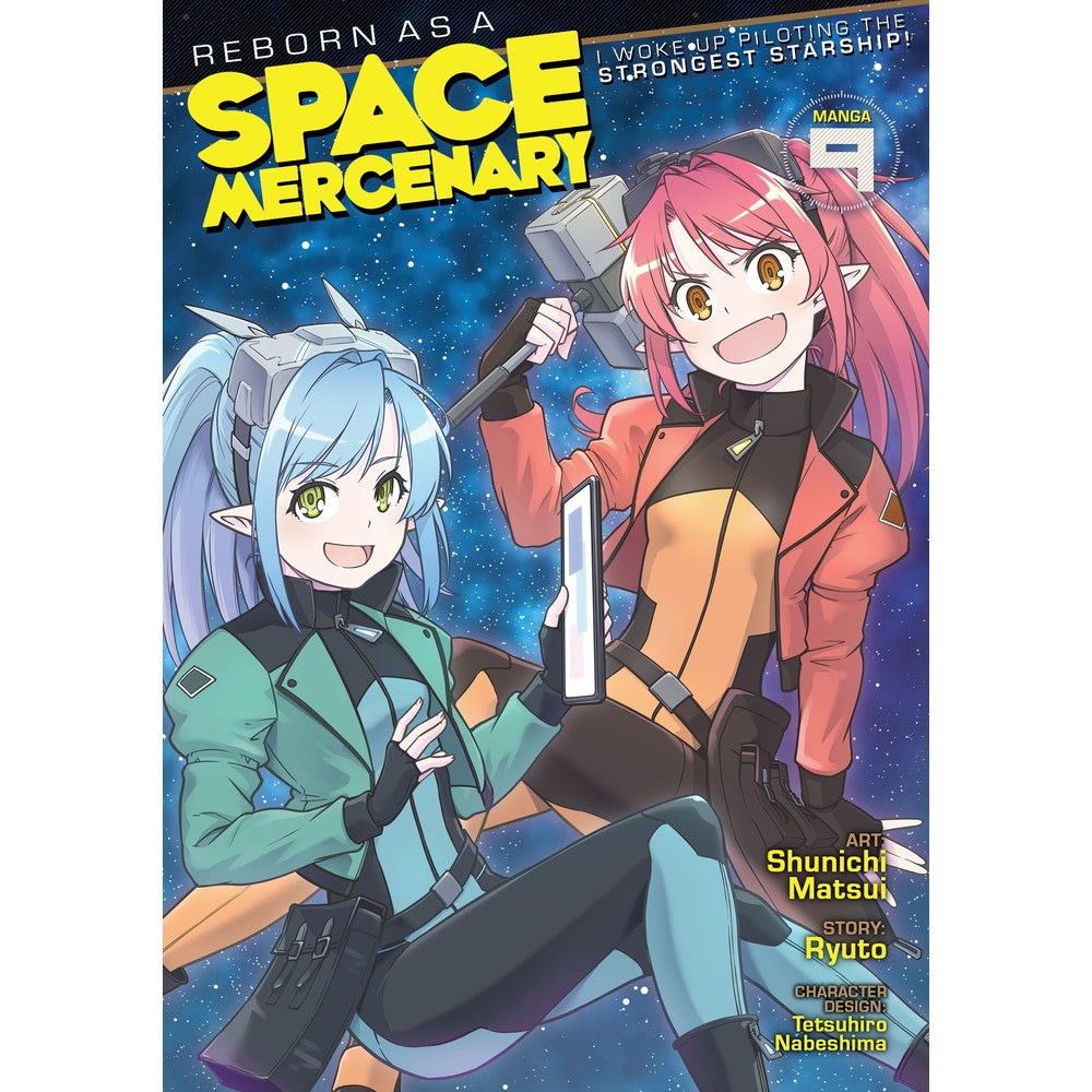 PREORDER Reborn As A Space Mercenary: I Woke Up Piloting The Strongest Starship! (Manga) Vol. 9