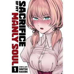 PREORDER Sacrifice Of My Manly Soul Vol. 1