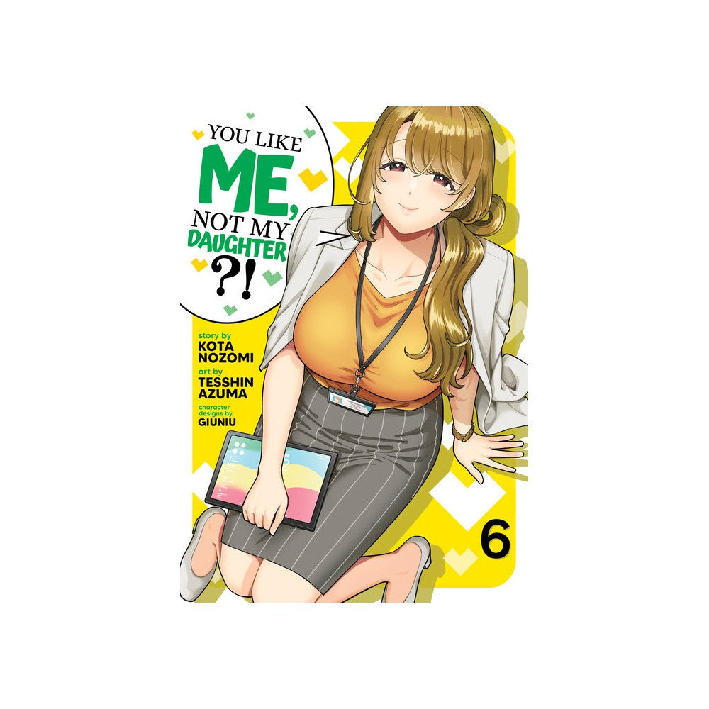 PREORDER You Like Me; Not My Daughter?! (Manga) Vol. 6