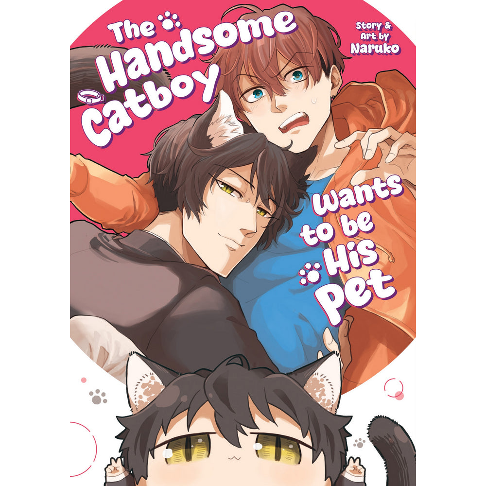 PREORDER The Handsome Catboy Wants to be His Pet