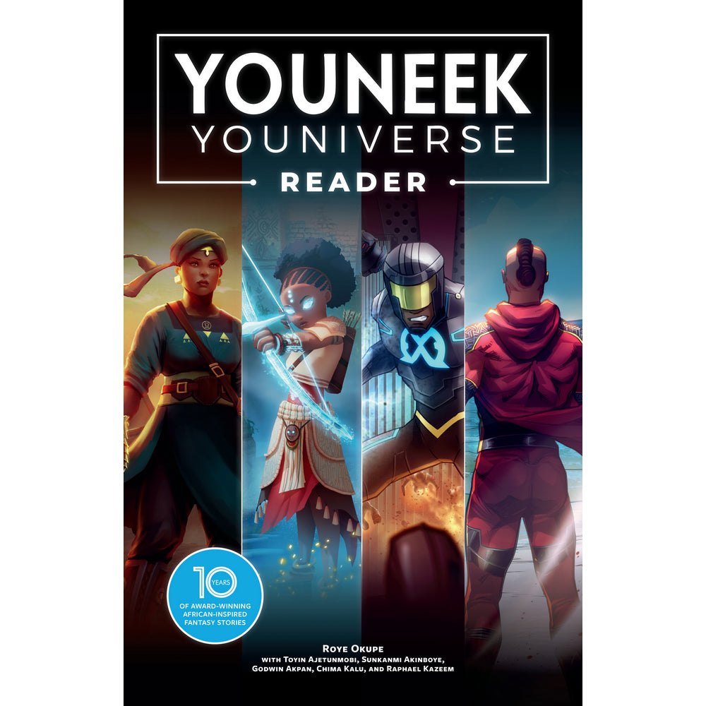 PREORDER The YouNeek Youniverse Reader: 10 Years of Award-Winning African-Inspired Fantasy Stories