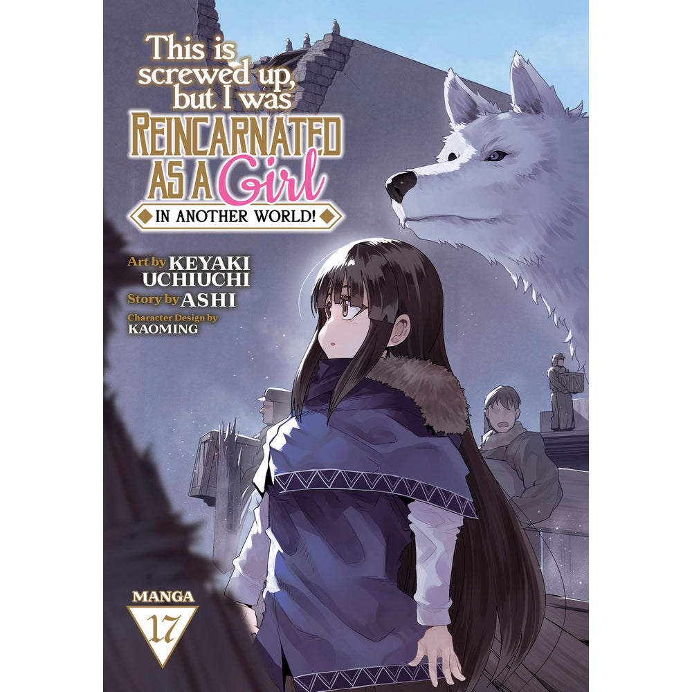 PREORDER This Is Screwed Upbut I Was Reincarnated as a GIRL in Another World! (Manga) Vol. 17