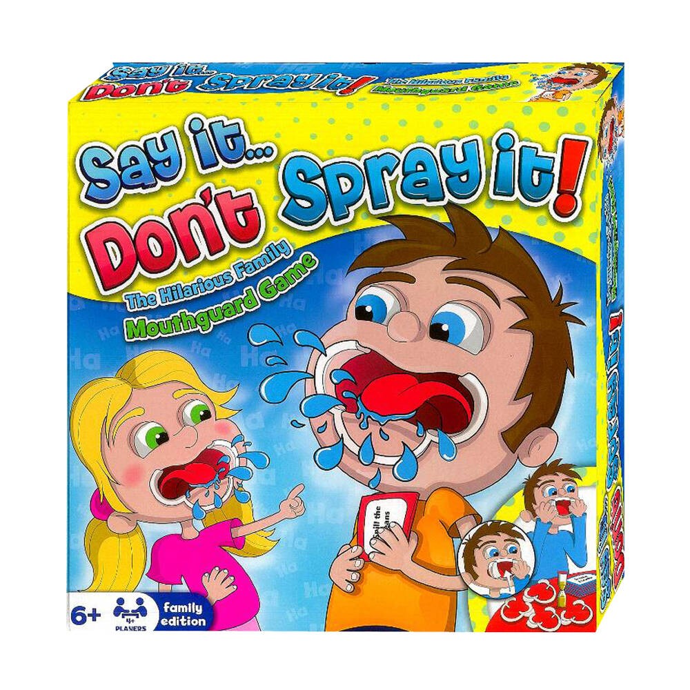 Say It...DonT Spray It!