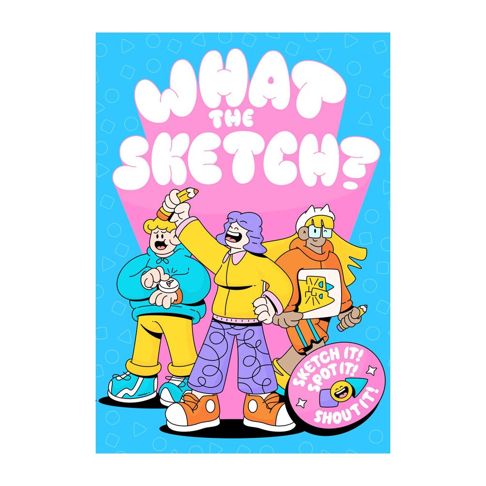 PREORDER What the Sketch!