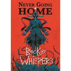 PREORDER Never Going Home RPG: Book of Whispers