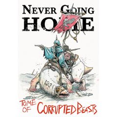 PREORDER Never Going Home RPG: Tome of Corrupted Beasts