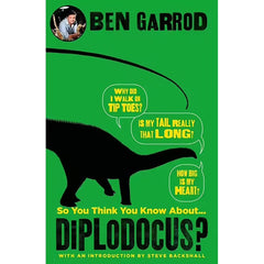 PREORDER So You Think You Know About Diplodocus?