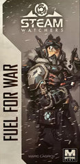Steamwatchers Fuel for War Expansion