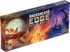 PREORDER Andromeda's Edge Exotic Matter