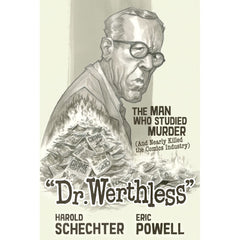 PREORDER Dr. Werthless: The Man Who Studied Murder (And Nearly Killed the Comics Industry)