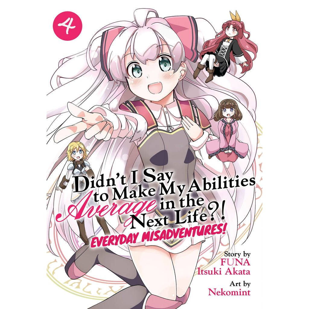 PREORDER Didn't I Say to Make My Abilities Average in the Next Life?! Everyday Misadventures! (Manga) Vol. 4