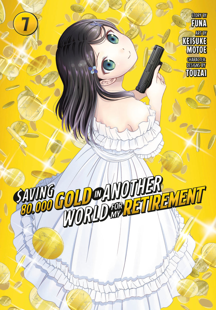 PREORDER Saving 80;000 Gold In Another World For My Retirement 7 (Manga)