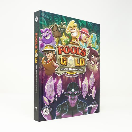 Fools Gold: Into the Bellowing Wilds Campaign Setting - 5e D&D (Hardcover)