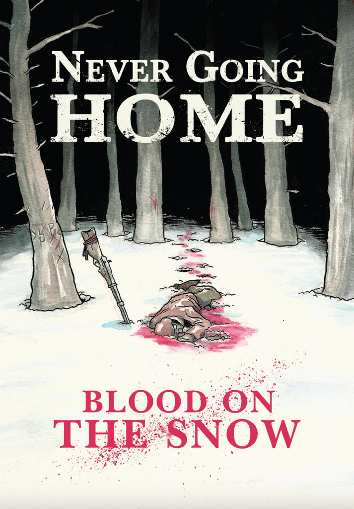 PREORDER Never Going Home Role Playing Game Blood on the Snow