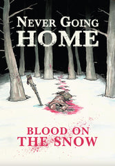 PREORDER Never Going Home Role Playing Game Blood on the Snow