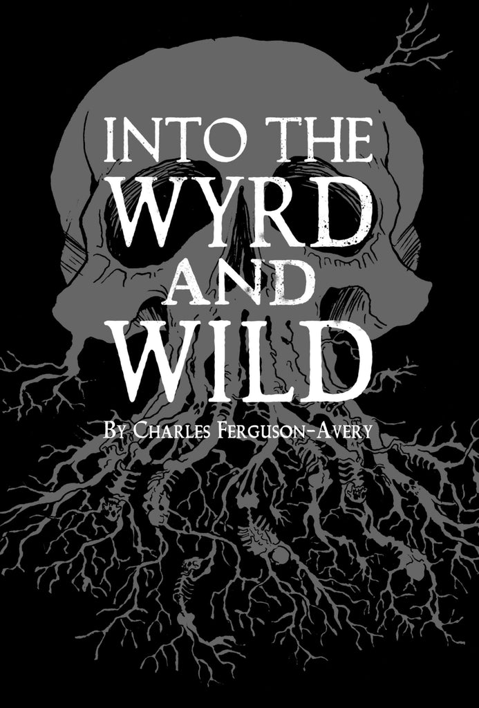 PREORDER Into the Wyrd and Wild