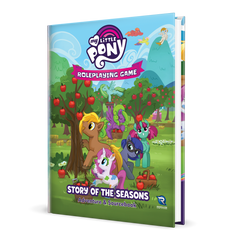 My Little Pony RPG - Story of the Seasons Adventure & Sourcebook