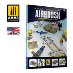 PREORDER Ammo by MIG - Book - Ammo Modelling Guide ��������� How To Paint With The Ai