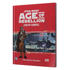 Star Wars RPG: Age of Rebellion Lead by Example