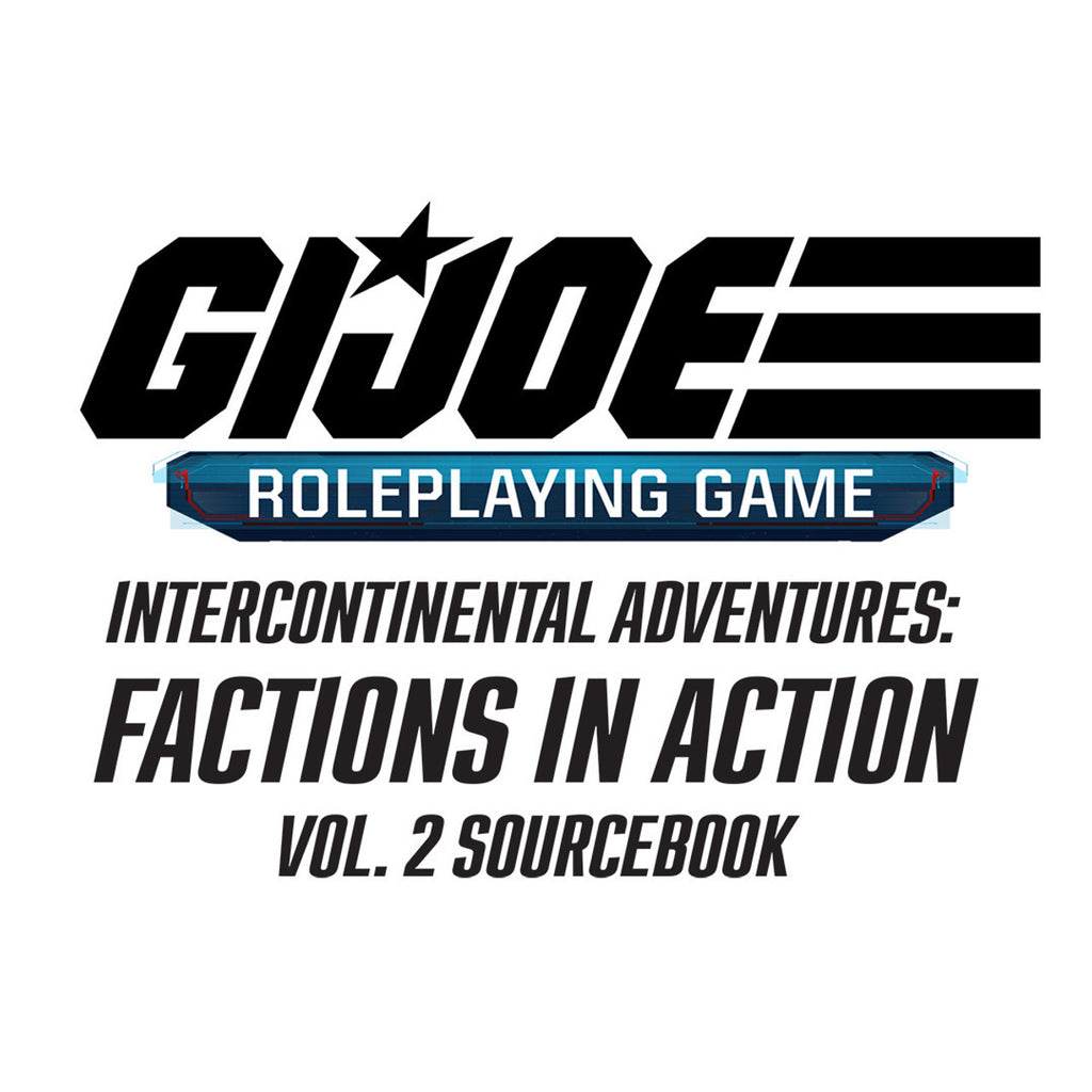 PREORDER G.I. Joe RPG - Intercontinental Adventures Factions in Action Vol. 2 Sourcebook