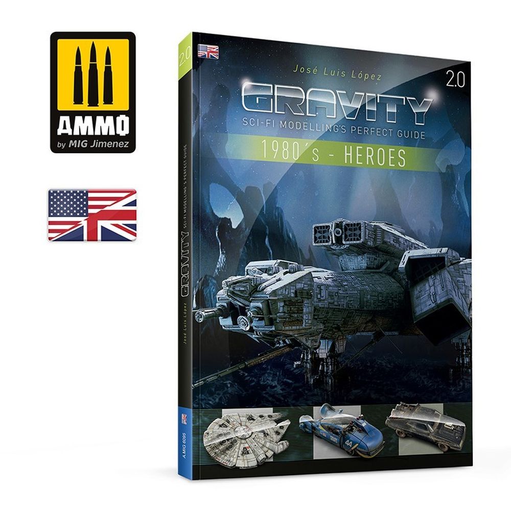 PREORDER Ammo by MIG - Book - Gravity 2.0 ������������������������ Sci-Fi Modelling''S Perfect Guide - 1980''