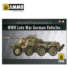 PREORDER Ammo by MIG - Book - Illustrated Weathering Guide To Wwii Late German Vehicles