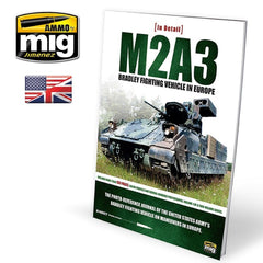 PREORDER Ammo by MIG - Book - In Detail ��������� M2A3 Bradley Fighting Vehicle In Europe