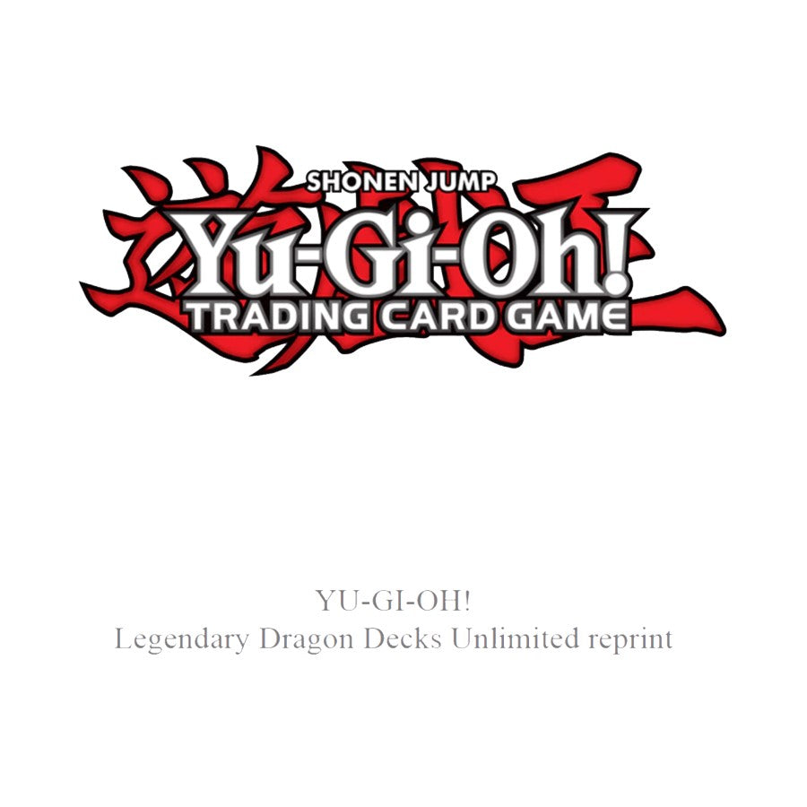 Yugioh - Legendary Dragon Unlimited Reprint Deck