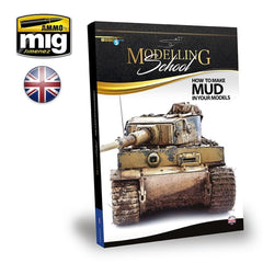 PREORDER Ammo by MIG - Book - Modelling School ��������� How To Make Mud In Your