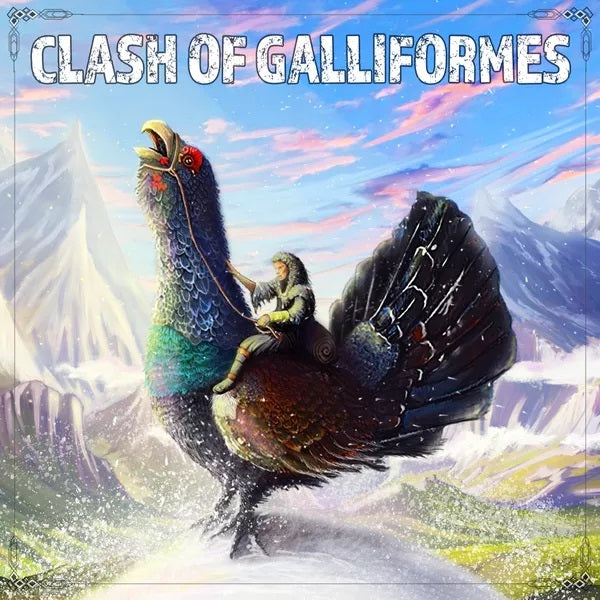 PREORDER Clash of Galliformes