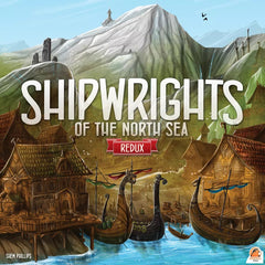 Shipwrights of the North Sea - Redux