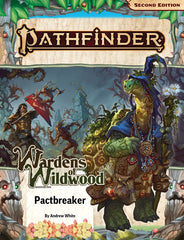 PREORDER Pathfinder Adventure Path: Pactbreaker (Wardens of Wildwood 1 of 3) (P2)