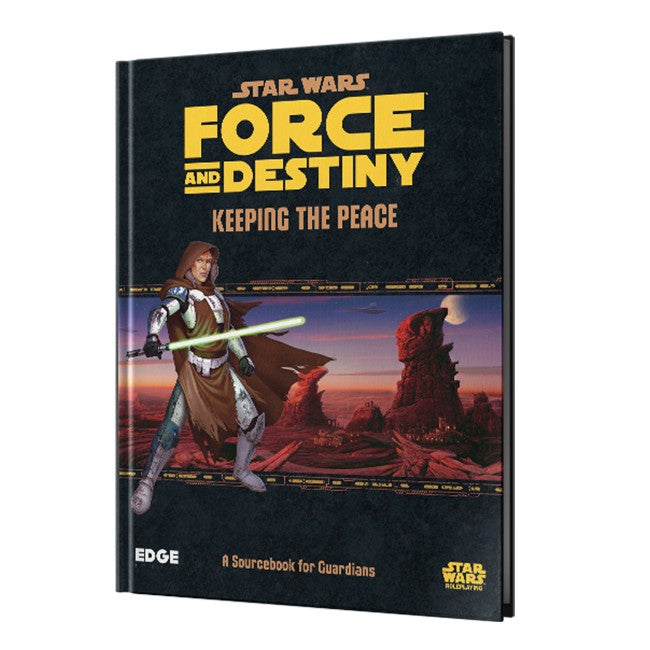 Star Wars RPG: Force and Destiny  Keeping the Peace