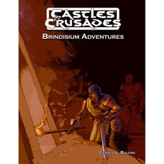 Castles and Crusades RPG - Brindisium Adventures
