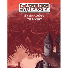 Castles and Crusades RPG - By Shadow of Night