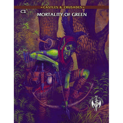 PREORDER Castles and Crusades RPG - The Mortality of Green