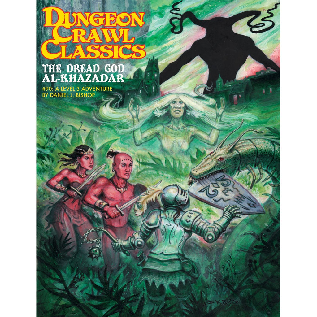 Dungeon Crawl Classics 90 - The Dread God of Al-Khazadar